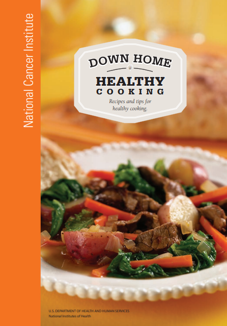 Down Home Healthy Cooking: Recipes and Tips for Healthy Cooking