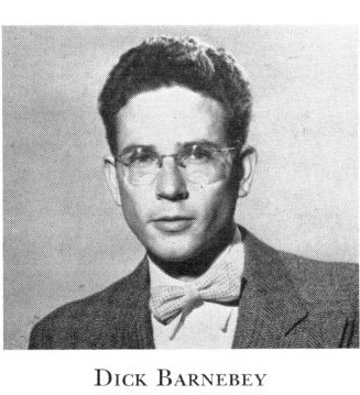 Black and white portrait photo of a white man wearing a suit jacket, collared shirt, and bow tie. He wears large wire frame glasses, and has a slight smile. Below is text, Dick Barnebey.